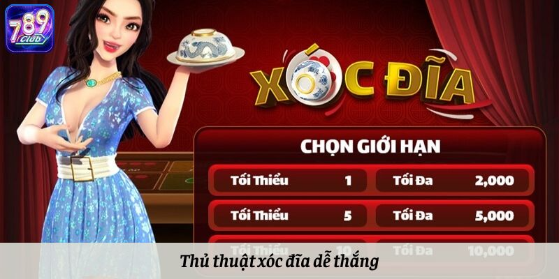 Thủ thuật xóc đĩa dễ thắng