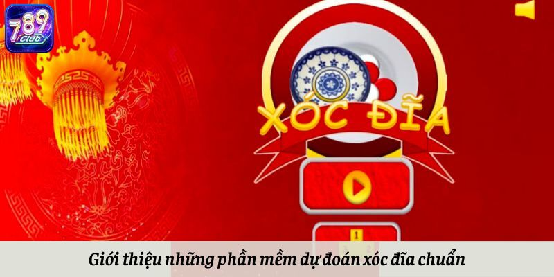 Giới thiệu những phần mềm dự đoán xóc đĩa chuẩn